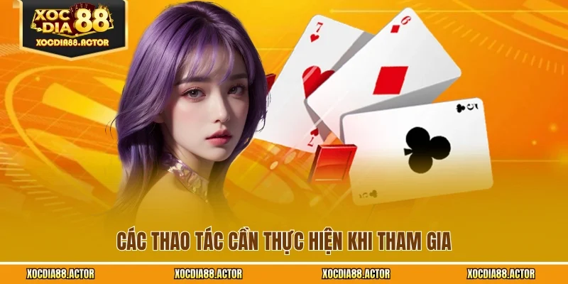 Các thao tác cần thực hiện khi tham gia