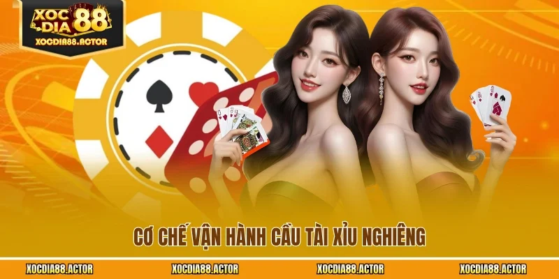 Cơ chế vận hành cầu tài xỉu nghiêng
